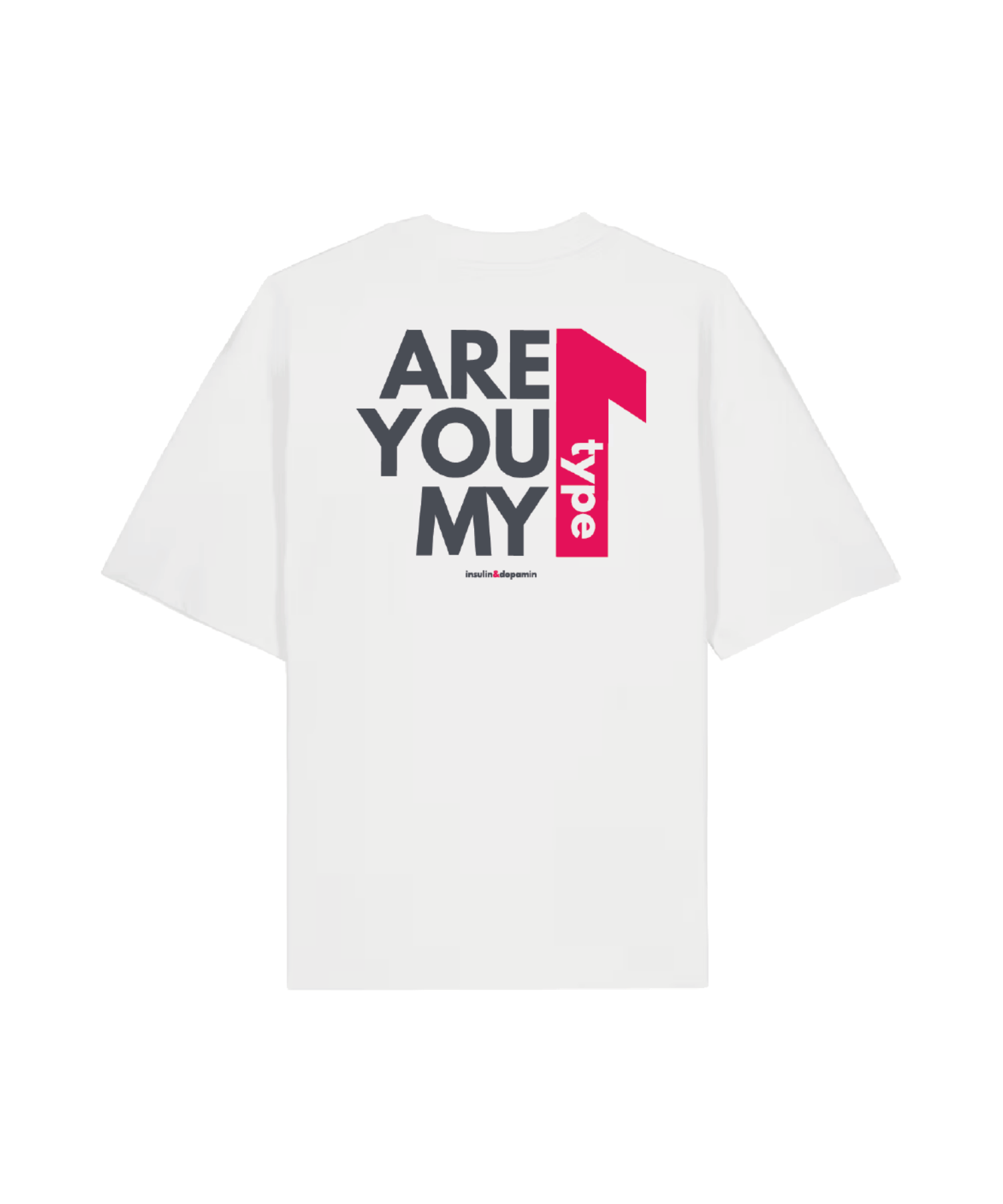 T-Shirt - are you my type 1